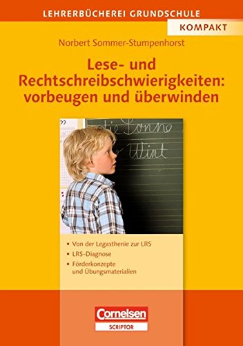 Download Lehrerbücherei Grundschule: Lese- und Rechtschreibschwierigkeiten: vorbeugen und überwinden: Von der Legasthenie zur LRS - LRS-Diagnose - Förderkonzepte und Übungsmaterialien Download Lehrerbücherei Grundschule: Lese- und Rechtschreibschwierigkeiten: vorbeugen und überwinden: Von der Legasthenie zur LRS - LRS-Diagnose - Förderkonzepte und Übungsmaterialien