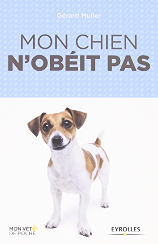 Télécharger Mon chien n'obéit pas livre En ligne