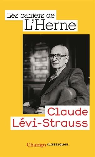 Claude Levi-Strauss : Les cahiers de l'Herne n° 82 en ligne Claude Levi-Strauss : Les cahiers de l'Herne n° 82 en ligne