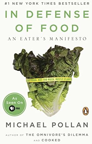 In Defense of Food: An Eater's Manifesto