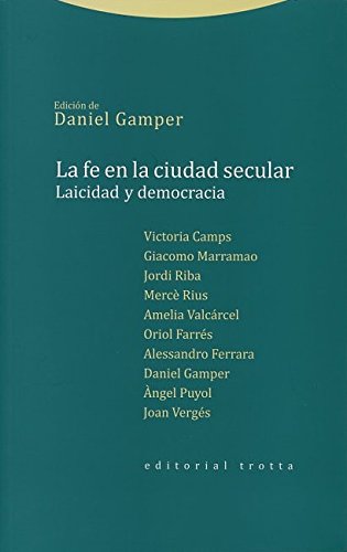 La fe en la ciudad secular: Laicidad y democracia (EStructuras y Procesos. Ciencias Sociales)