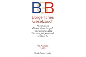 Bürgerliches Gesetzbuch: mit Allgemeinem Gleichbehandlungsgesetz, Produkthaftungsgesetz, Wohnungseigentumsgesetz, Beurkundungsgesetz und Erbbaurechtsgesetz (Beck-Texte im dtv)