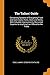 Produktbild The Tailors' Guide: Containing Systems of Draughting Frock and Sack Coats, Pants, Vests and Shirts, with Valuable Improvements, Warranted Superior to Anything Ever Offered to the Trade