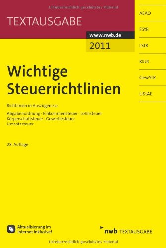 Download Wichtige Steuerrichtlinien: Richtlinien in Auszügen zur Abgabenordnung, Einkommensteuer, Lohnsteuer, Körperschaftsteuer, Gewerbesteuer, Umsatzsteuer Download Wichtige Steuerrichtlinien: Richtlinien in Auszügen zur Abgabenordnung, Einkommensteuer, Lohnsteuer, Körperschaftsteuer, Gewerbesteuer, Umsatzsteuer