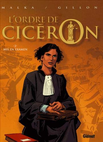 L'Ordre de Cicéron - Tome 02: Mis en Examen by Richard Malka