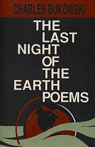 [(The Last Night of the Earth Poems)] [By (author) Charles Bukowski] published on (May, 2002)