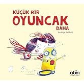 K&uuml;&ccedil;&uuml;k Bir Oyuncak Daha