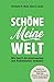 Schöne Meine Welt: Wie GenYZ die Arbeitswelten und Markenwelten verändert by Hermann Wala