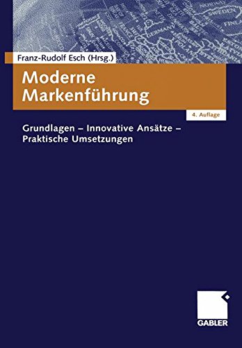 Download Moderne Markenführung: Grundlagen - Innovative Ansätze - Praktische Umsetzungen Download Moderne Markenführung: Grundlagen - Innovative Ansätze - Praktische Umsetzungen