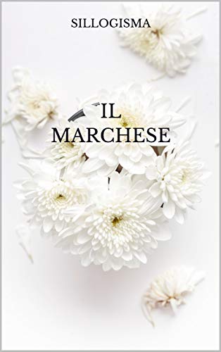 Sillogisma - Il Marchese (2019)