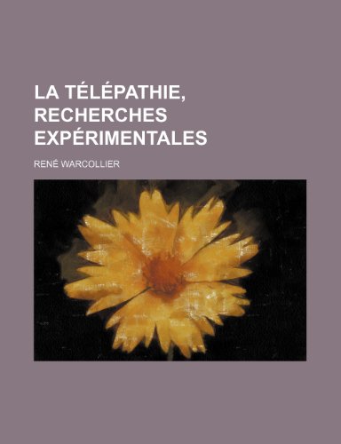 La Telepathie, Recherches Experimentales
