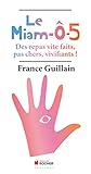 Le Miam-Ô-5 : Des repas vite faits, pas chers, vivifiants !
