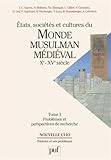États, sociétés et cultures du Monde musulman médiéval, tome 3 : Xe - Xve siècle