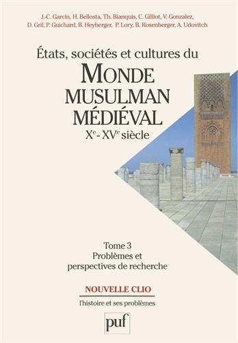 États, sociétés et cultures du Monde musulman médiéval, tome 3 : Xe - Xve siècle gratuit États, sociétés et cultures du Monde musulman médiéval, tome 3 : Xe - Xve siècle gratuit