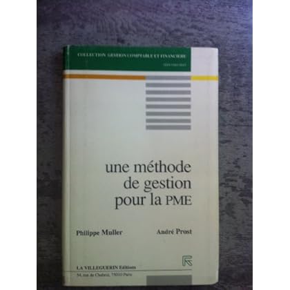 Une méthode de gestion pour la PME Une méthode de gestion pour la PME