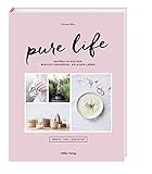 Image de Pure Life: Natürlich kochen, bewusst genießen, gelassen leben