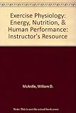 Image de Exercise Physiology: Energy, Nutrition, & Human Performance: Instructor's Resource