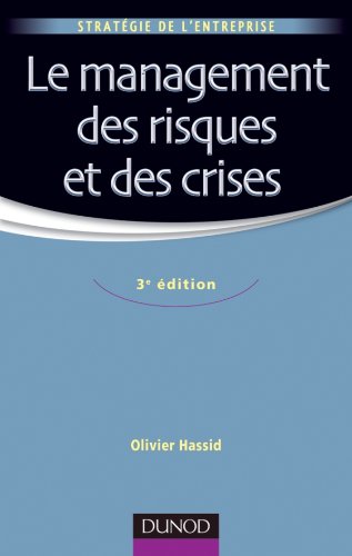 Télécharger Le management des risques et des crises - 3e édition livre En ligne
