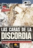Image de Las caras de la discordia/ Faces of Discord: El fenomeno paranormal mas importante de la historia/ the most Important Paranormal Phenomenon in History