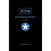 Blue Team Field Manual (BTFM): 1 (Field Manual Series)