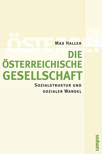 Die österreichische Gesellschaft: Sozialstruktur und sozialer Wandel