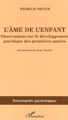 L'âme de l'enfant : Observations sur le développement psychique des premières années L'âme de l'enfant : Observations sur le développement psychique des premières années