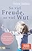 So viel Freude, so viel Wut: Gefühlsstarke Kinder verstehen und begleiten - Mit Einschätzungsbogen by Nora Imlau