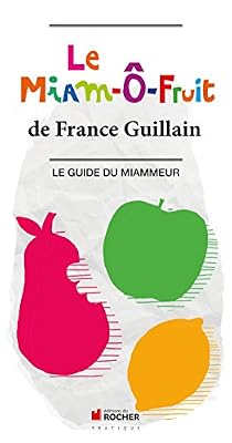 Rocher Le Miam-Ô-Fruit : Le Guide du Miammeur