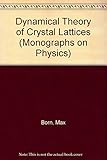 Dynamical Theory of Crystal Lattices Dynamical Theory of Crystal Lattices