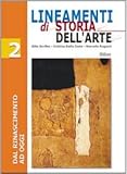 Image de Lineamenti di storia dell'arte. Per le Scuole superiori: 2
