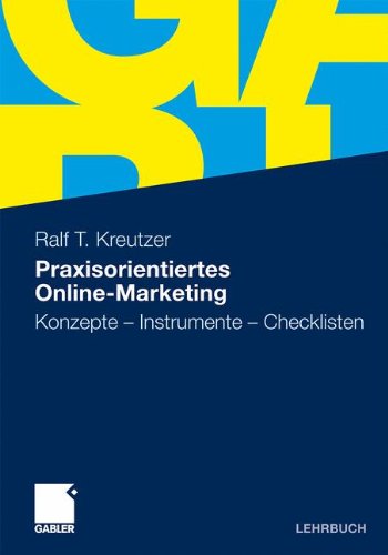 Download Praxisorientiertes Online-Marketing: Konzepte - Instrumente - Checklisten Download Praxisorientiertes Online-Marketing: Konzepte - Instrumente - Checklisten