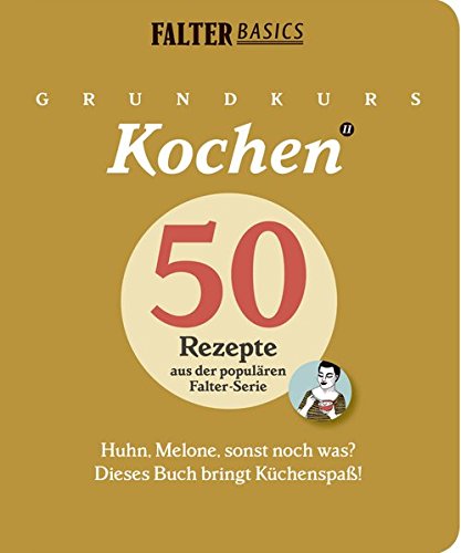 Cover zum Buch Grundkurs Kochen: Huhn, Melone, sonst...