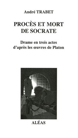 couverture de : Proc&egrave;s et mort de Socrate