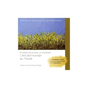 Ennoblir les Autres, un Impératif : L’Art de l’Humain au Travail