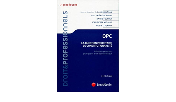 Amazon Fr Qpc La Question Prioritaire De Constitutionnalite Principes Generaux Pratique Et Droit Du Contentieux Magnon Xavier Livres Amazon Fr Qpc La Question Prioritaire De Constitutionnalite Principes Generaux Pratique Et Droit Du Contentieux Magnon Xavier Livres