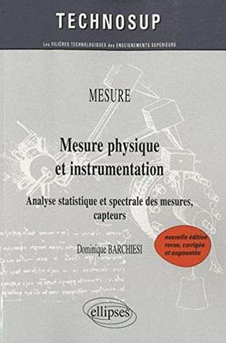 Mesure physique et instrumentation - Analyse statistique et spectrale des mesures, capteurs Mesure physique et instrumentation - Analyse statistique et spectrale des mesures, capteurs