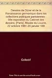 Image de Dessins de Dürer et de la Renaissance germanique dans les collections publiques parisiennes : 98e exposition du Cabinet des dessins, [Paris