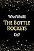 Produktbild What Would The Bottle Rockets Do: The Bottle Rockets Designer Notebook