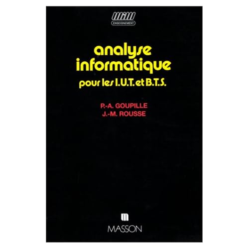 Analyse informatique pour les IUT et BTS Analyse informatique pour les IUT et BTS