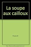 La soupe aux cailloux