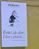 Évitez de dire, dites plutôt