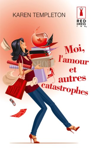 Télécharger Moi, l'amour et autres catastrophes PDF