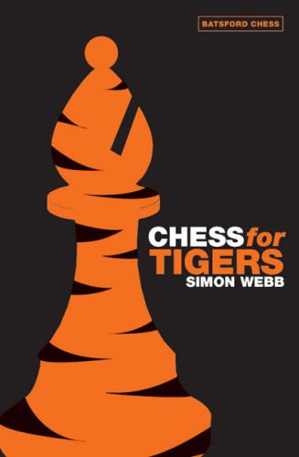 Download Chess for Tigers (Batsford Chess Book)