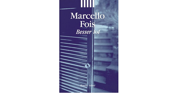 Besser Tot Amazon De Fois Marcello Bucher