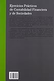 Image de Ejercicios prácticos de contabilidad financiera y de sociedades (Tratados y Manuales de Empresa)