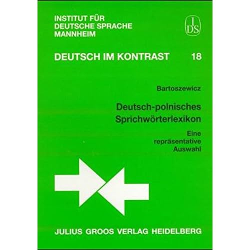 [PDF] Deutsch-polnisches Sprichwörterlexikon: Eine reprásentative Auswahl (Deutsch im Kontrast / Schriftenreihe des Instituts für Deutsche Sprache (IDS) - Mannheim) KOSTENLOS HERUNTERLADEN