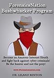 Image de ForensicsNation Bushwhacker Program: How to Catch Cyber Criminals (Internet crime Book 1) (English Edition)