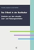 Das E-Book in der Buchkultur: Eindrücke aus dem aktuellen Lese- und Nutzungsverhalten