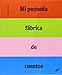 Produktbild Mi pequeña fábrica de cuentos (Trampantojo)