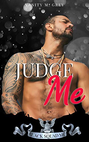 Judge Me: Black Squad MC (Band 2) von [Grey, Vanity M.]